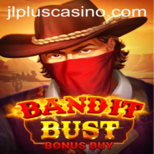Discover BanditBustBonusBuy: A Thrilling New Game for Casino Enthusiasts