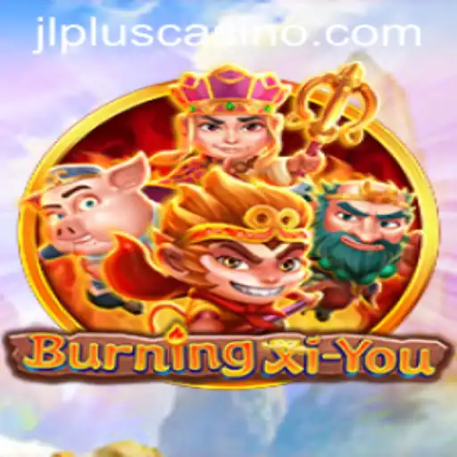 Dive into the Exciting World of BurningXiYou: An Adventure Awaits
