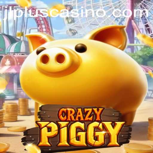 Explore the Exciting World of CrazyPiggy at JLPLUS.COM
