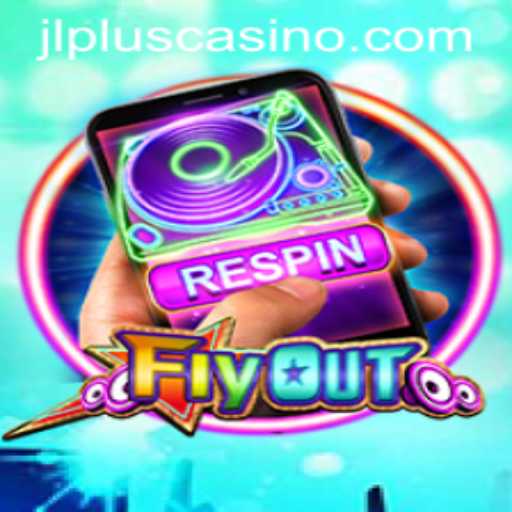 FlyOut: A Thrilling Game Adventure with JLPLUS.COM