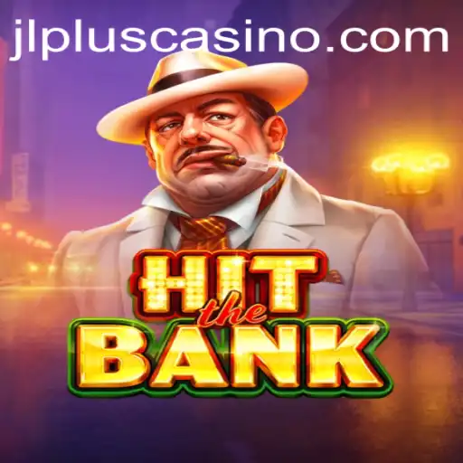 HitTheBank: A Thrilling Game Adventure Brought to You by JLPLUS.COM