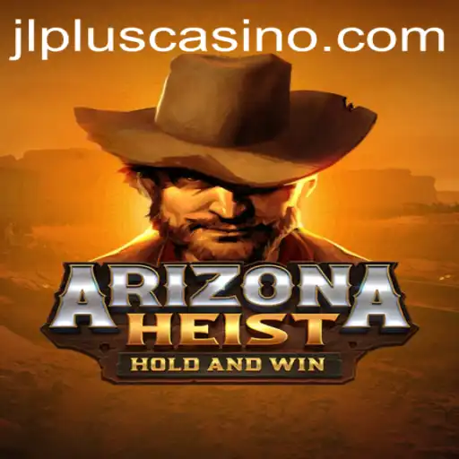 ArizonaHeist: Dive into the Action-Packed Adventure