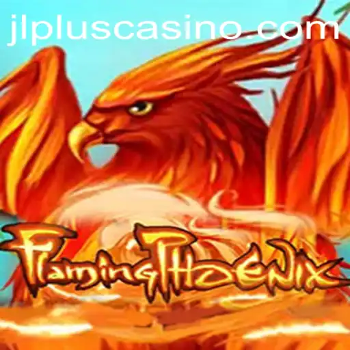FlamingPhoenix: The Ultimate Gaming Experience at JLPLUS.COM