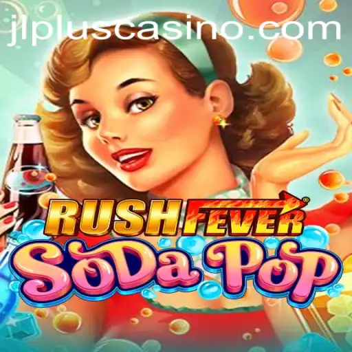Dive into the World of RushFeverSodaPop: An Exciting New Game for Gamers Everywhere