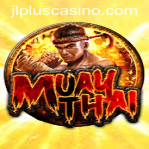 MuayThai: The Art of Eight Limbs and JLPLUS.COM Overview
